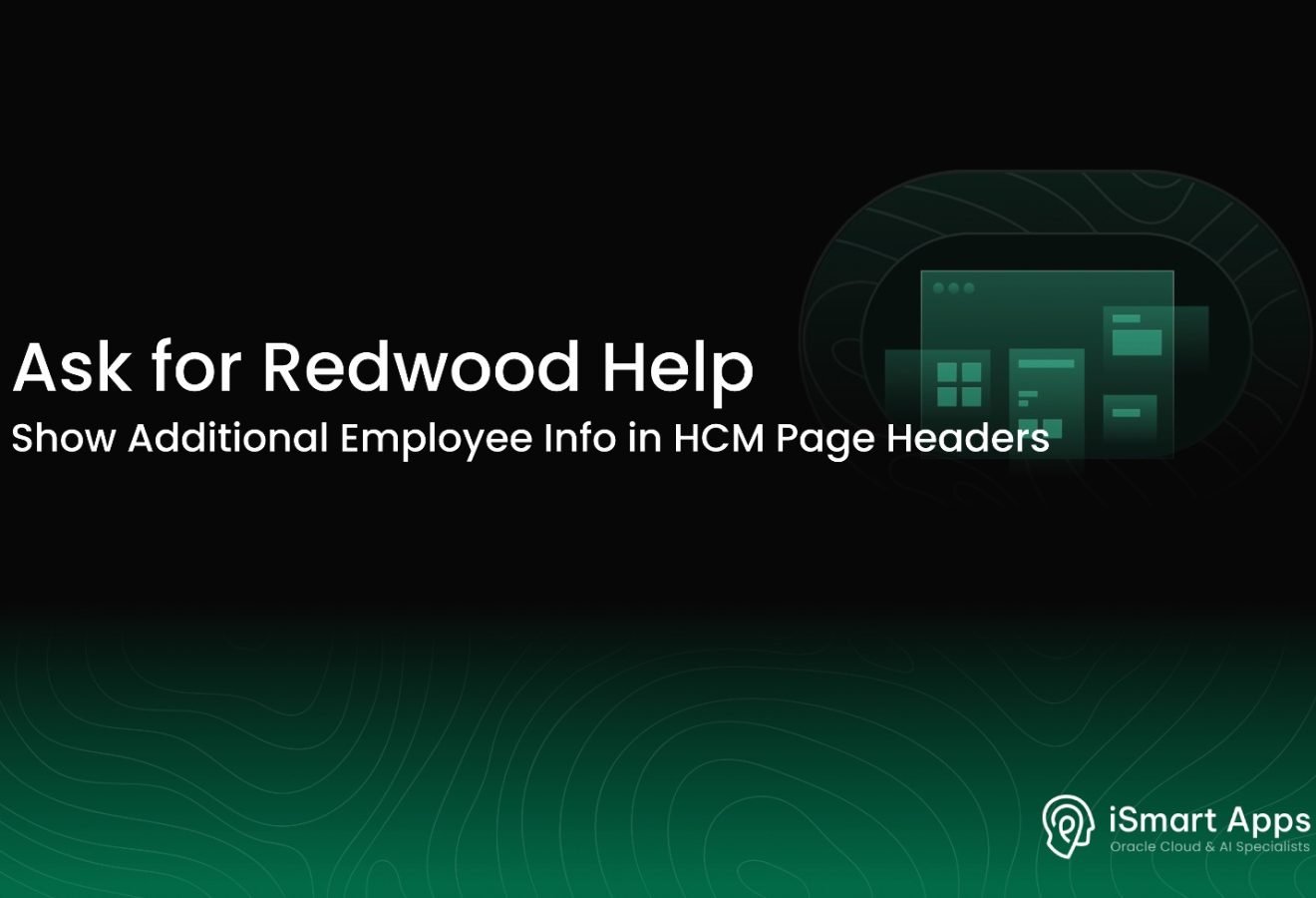 Ask for Redwood Help - HCM Page Header Slots