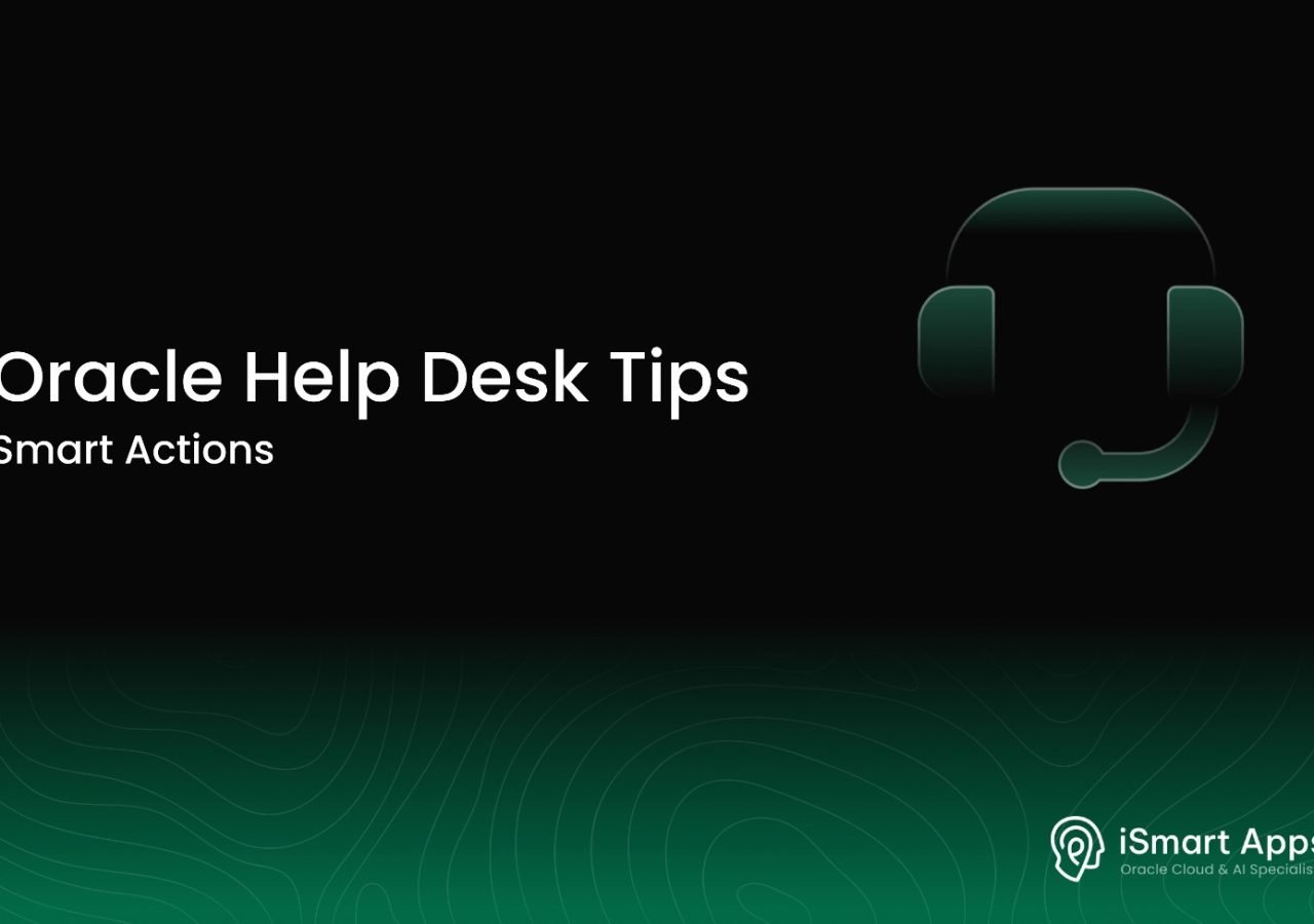 Oracle Help Desk Tips - Smart Actions