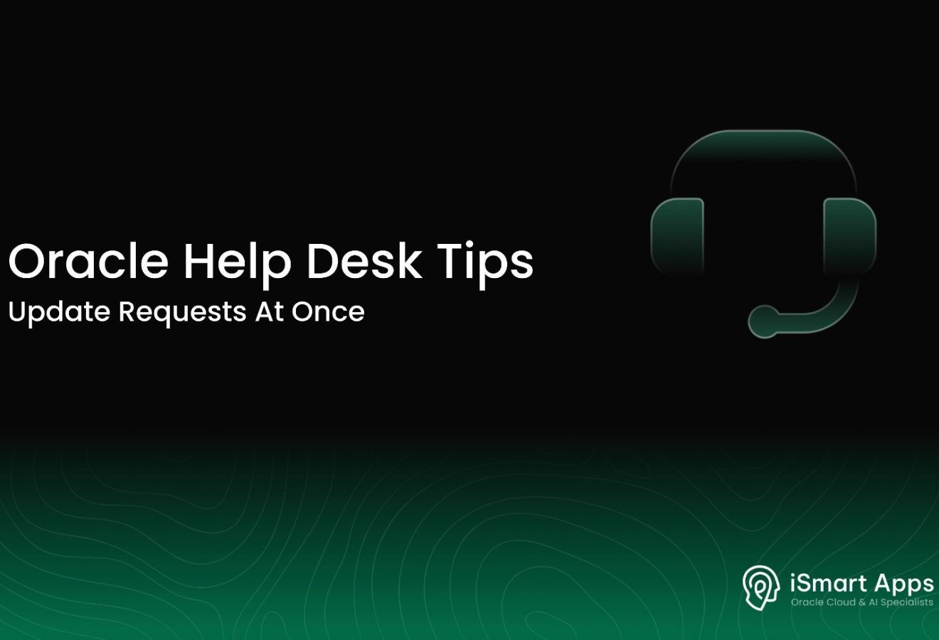 Oracle Help Desk Tips - Update Requests At Once